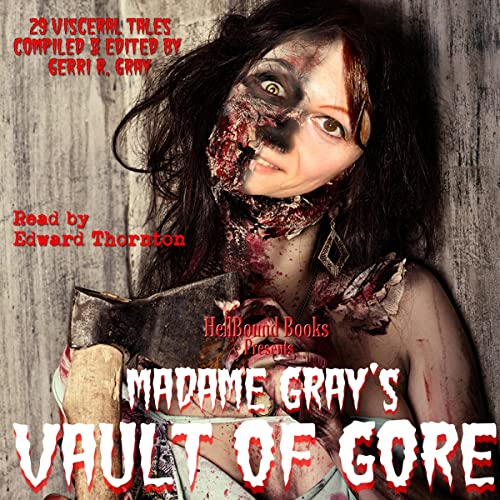 Madam Gray’s Vault of Gore